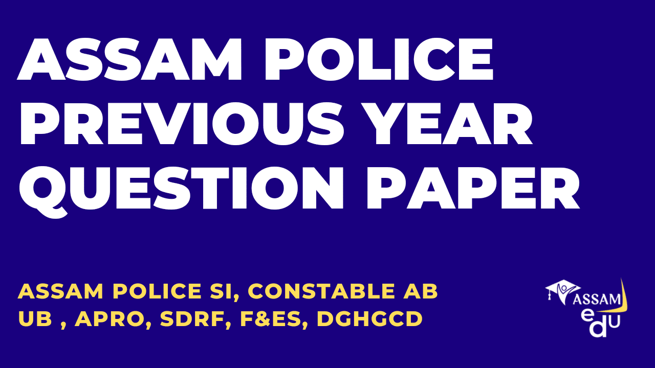 Assam Police Previous Year Question Paper